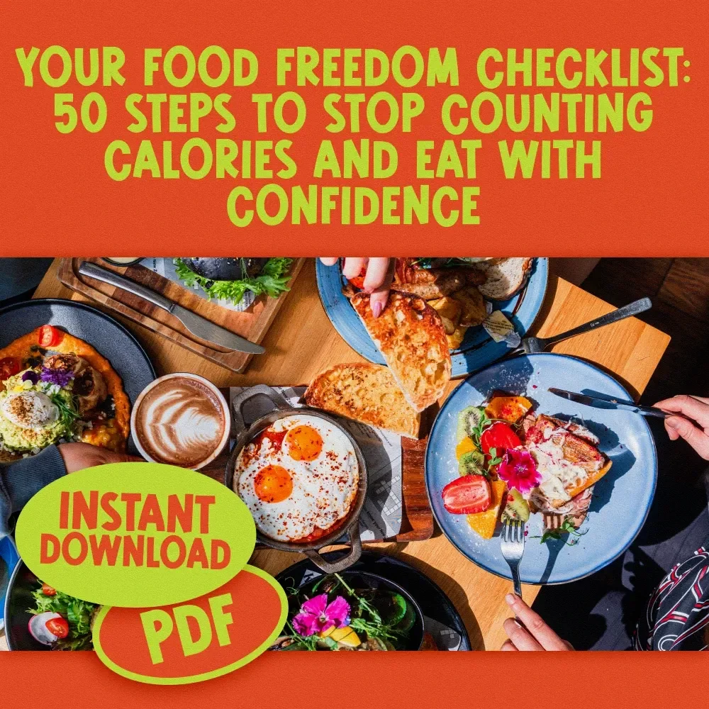 Your Food Freedom Checklist: 50 Steps to Stop Counting Calories and Eat with Confidence | Intuitive Eating Guide | How to Stop Counting Calories Checklist