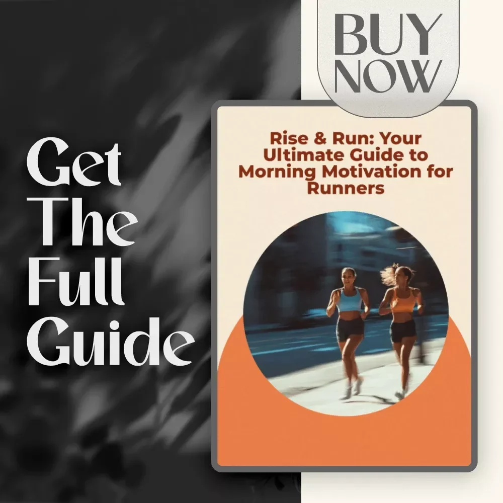 Rise & Run: Your Ultimate Guide to Morning Motivation for Runners | How to Get Motivated to Run in the Morning | Digital Download Guide