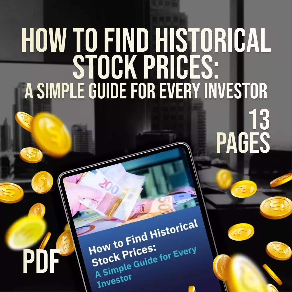 How to Find Historical Stock Prices: A Simple Guide for Every Investor | Digital Download PDF Guide | Learn How Do I Find Historical Stock Prices Easily
