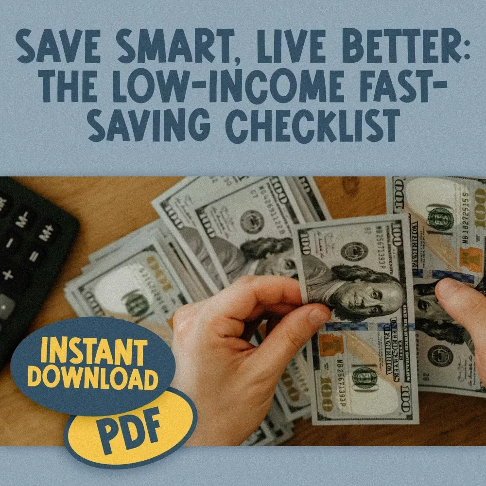 Save Smart, Live Better: The Low-Income Fast-Saving Checklist | Budget Planner | Save Money Fast on Low Income | Digital Download PDF
