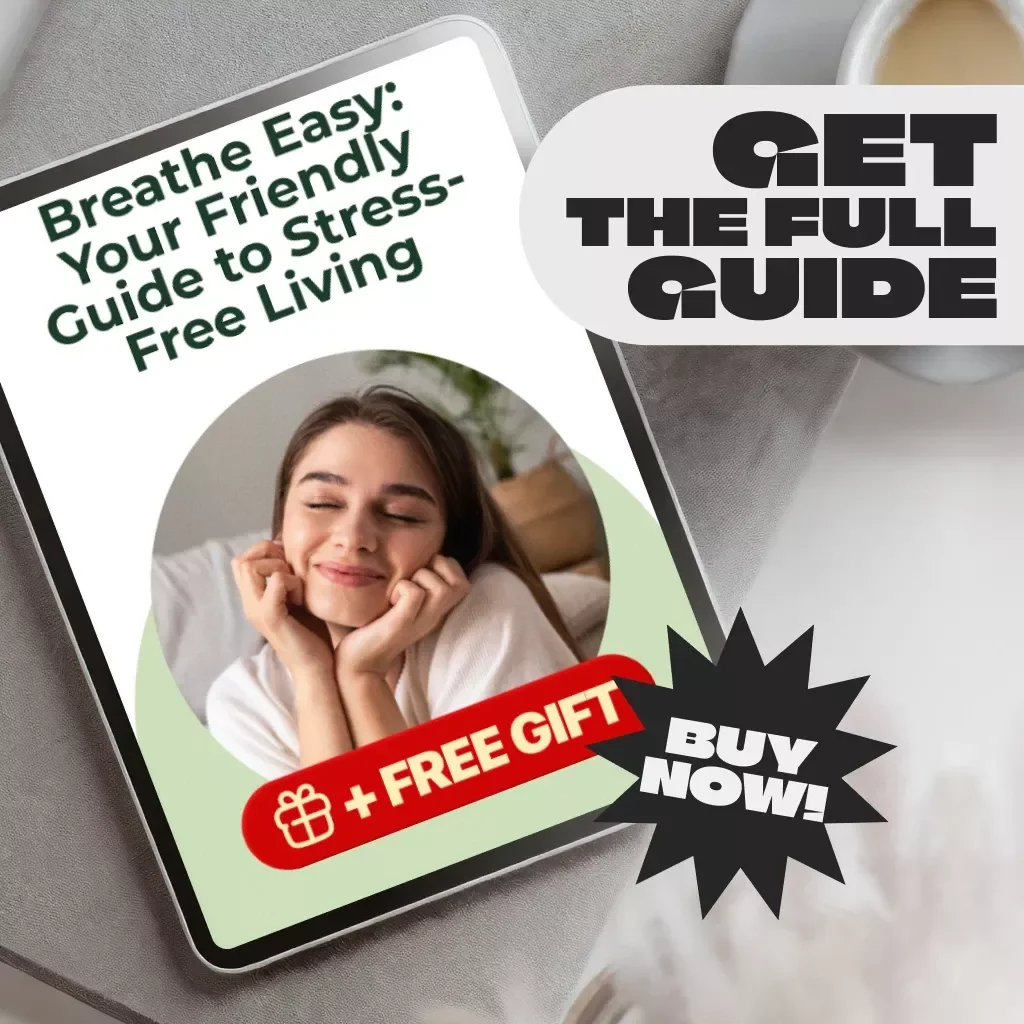 Breathe Easy: Your Friendly Guide to Stress-Free Living | Digital Guide for Stress Reduction, Self-Care, and Wellness eBook Download