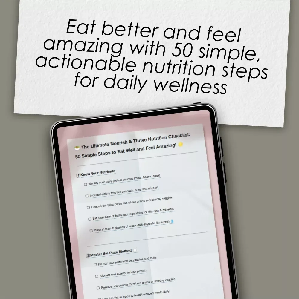 The Ultimate Nourish & Thrive Nutrition Checklist: 50 Simple Steps to Eat Well and Feel Amazing | Digital Healthy Eating Guide, Nutritious Meals Planner, Whole Food Checklist PDF