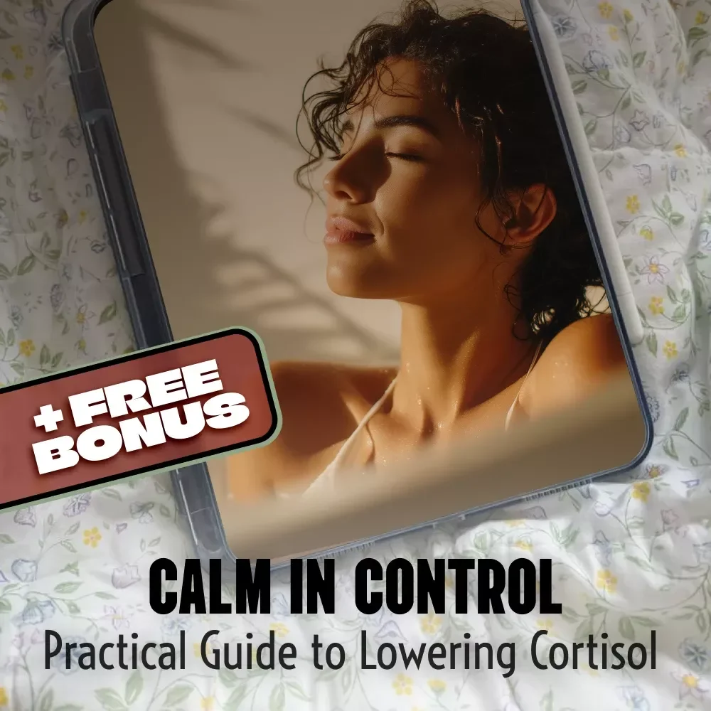 Calm in Control: Your Practical Guide to Lowering Cortisol & Taking Back Your Peace | Digital Download for Cortisol Reduction, Stress Relief & Wellness