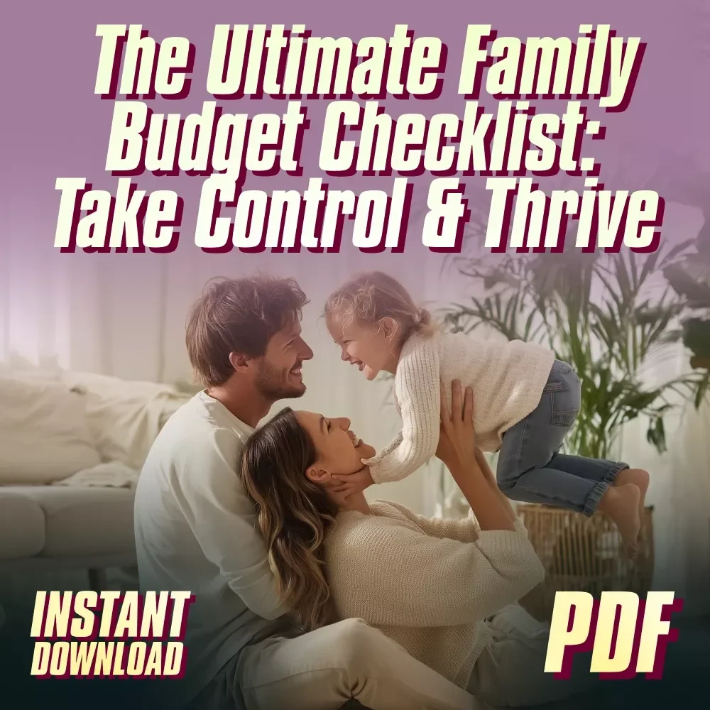 The Ultimate Family Budget Checklist: Take Control & Thrive | Family Budget Planner | How to Make a Family Budget | Instant Download