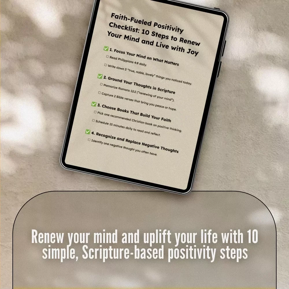 Faith-Fueled Positivity Checklist: 10 Steps to Renew Your Mind and Live with Joy | Christian Books on Positive Thinking | Scripture-Based Digital Download