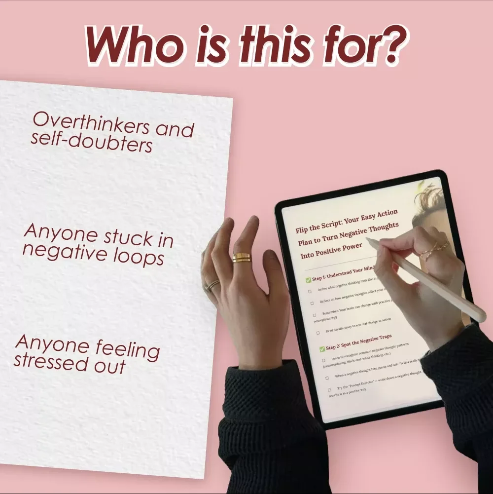 Flip the Script: Your Easy Action Plan to Turn Negative Thoughts Into Positive Power