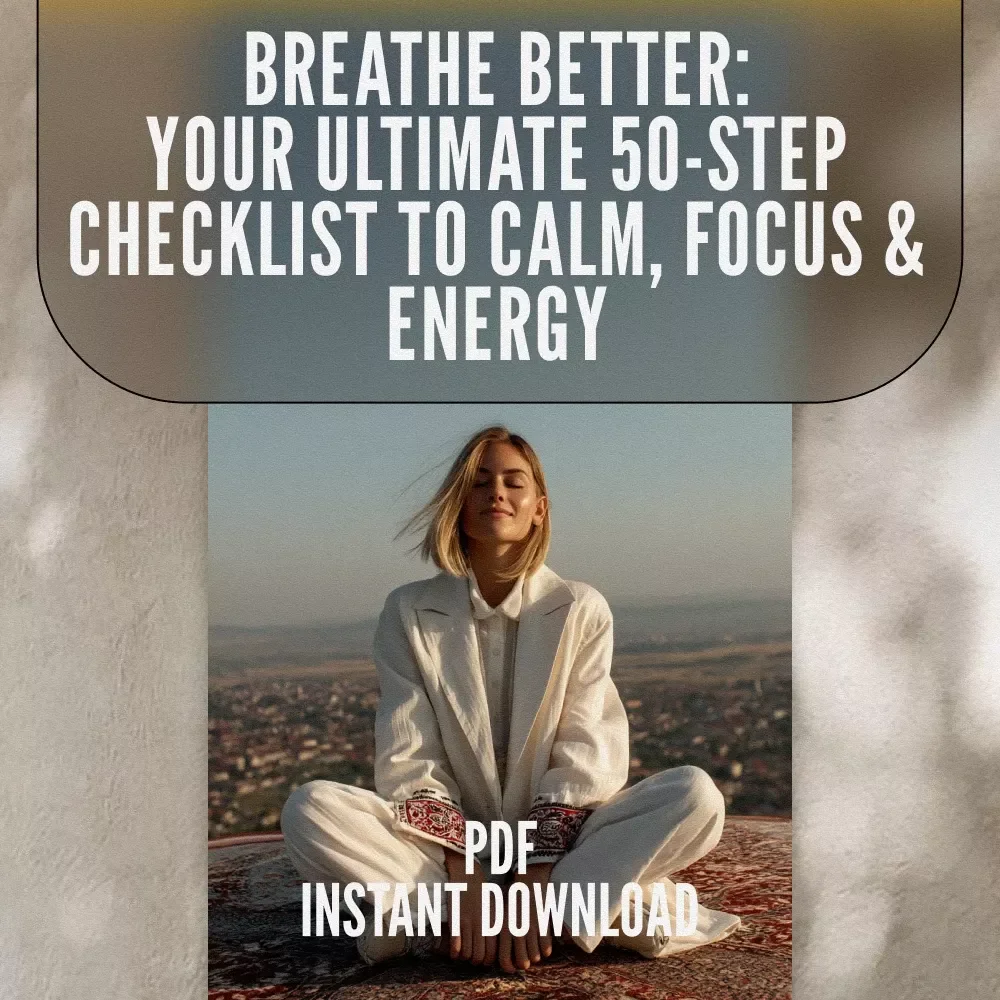 Breathe Better: Your Ultimate 50-Step Checklist to Calm, Focus & Energy | Breathing Exercise Guide | Digital Download for Relaxation, Clarity & Mindfulness