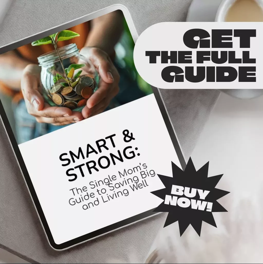 Smart & Strong: The Single Mom’s Guide to Saving Big and Living Well | Budgeting Guide, Digital Download for Single Moms | How to Save Money as a Single Mom