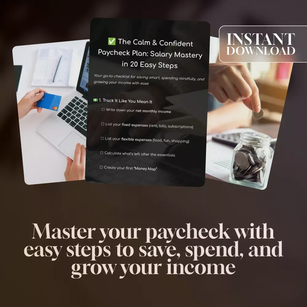 The Calm & Confident Paycheck Plan: Salary Mastery in 20 Easy Steps | Printable Checklist for Budgeting, Saving, and How to Manage Your Salary and Save