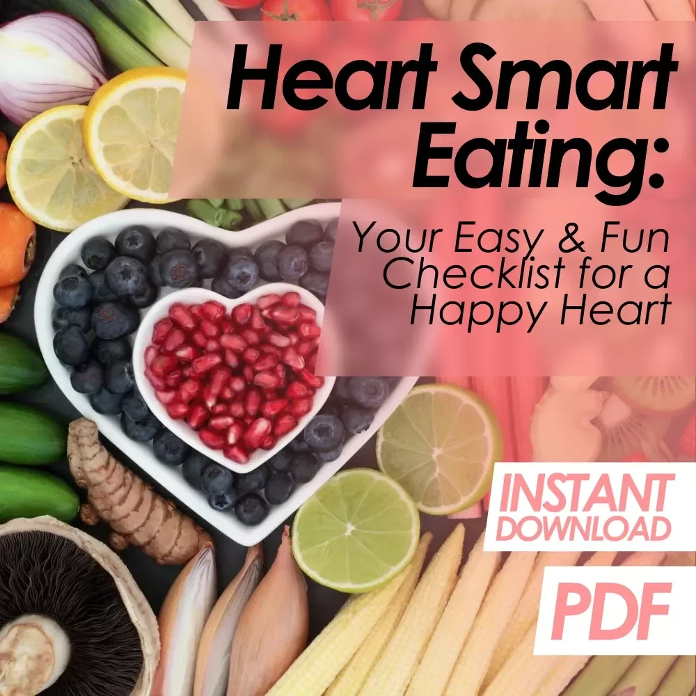 Heart Smart Eating: Your Easy & Fun Checklist for a Happy Heart | Digital Download for Best Food for Heart Disease, eBook, Guide & Healthy Living PDF
