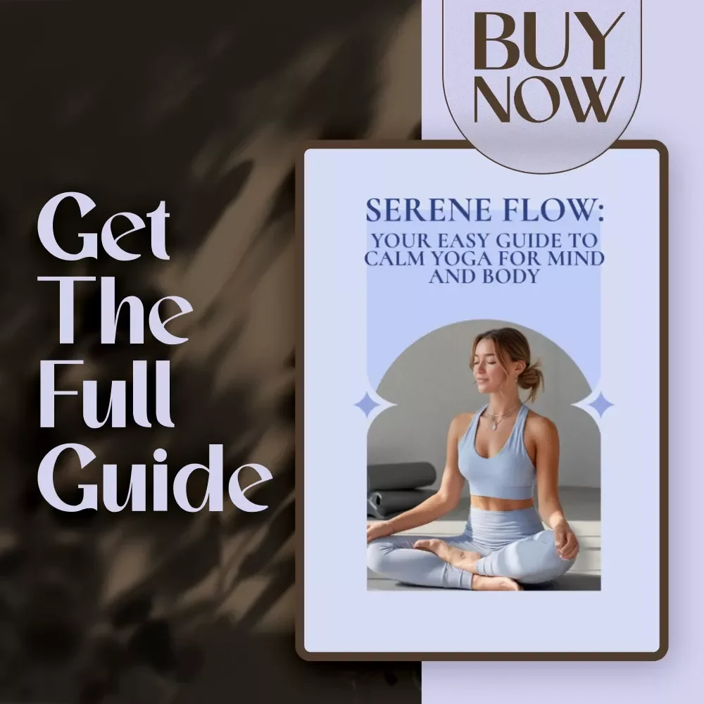 Serene Flow: Your Easy Guide to Calm Yoga for Mind and Body – Digital Yoga Guide for Relaxation, Stress Relief & Mindfulness