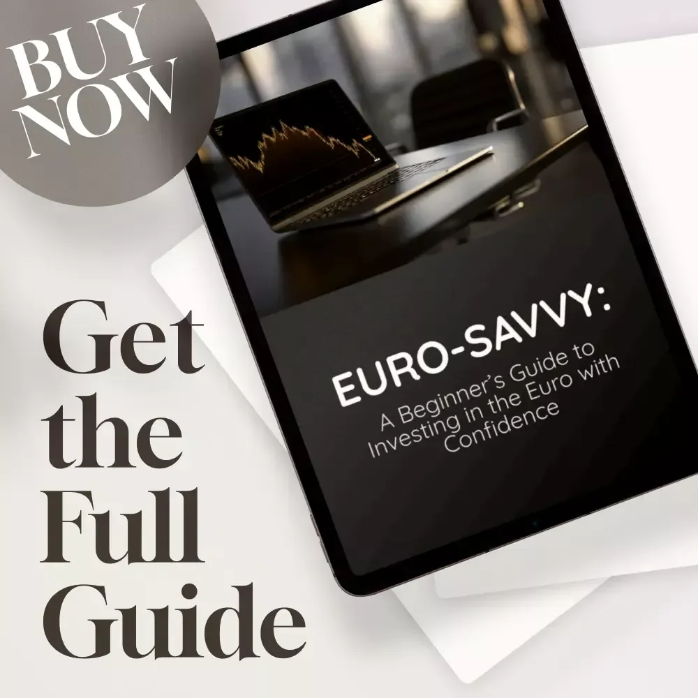 Euro-Savvy: A Beginner’s Guide to Investing in the Euro with Confidence | How to Invest in the Euro | Digital Guide for Currency Investing, Forex & ETFs