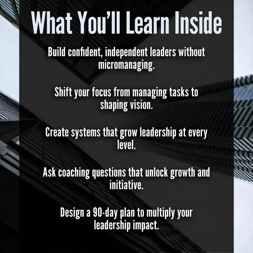Lead the Leaders: Mastering the Art of Influence, Vision & Empowerment | How to Be a Leader of Leaders Guide | Leadership Development eBook