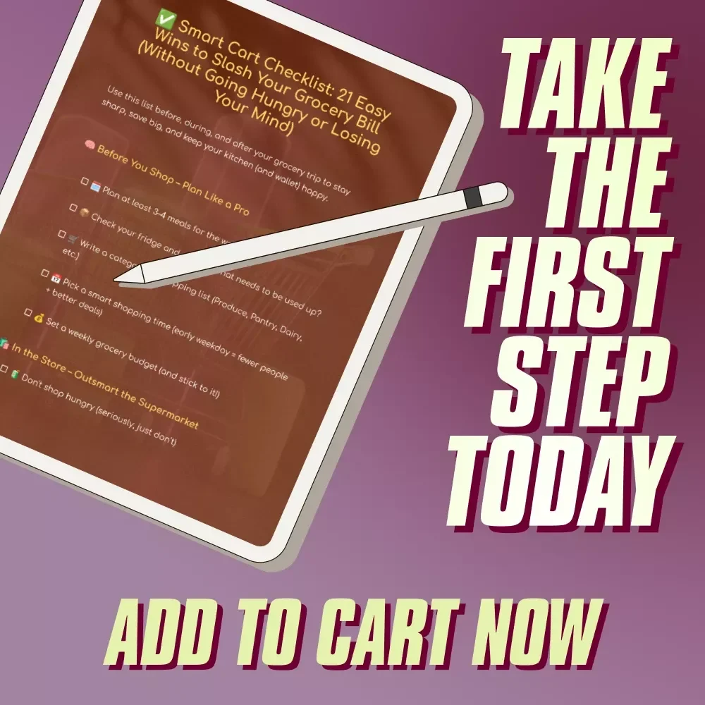 Smart Cart Checklist: 21 Easy Wins to Slash Your Grocery Bill (Without Going Hungry or Losing Your Mind) | Printable PDF + Instant Download | How to Save Money Food Shopping