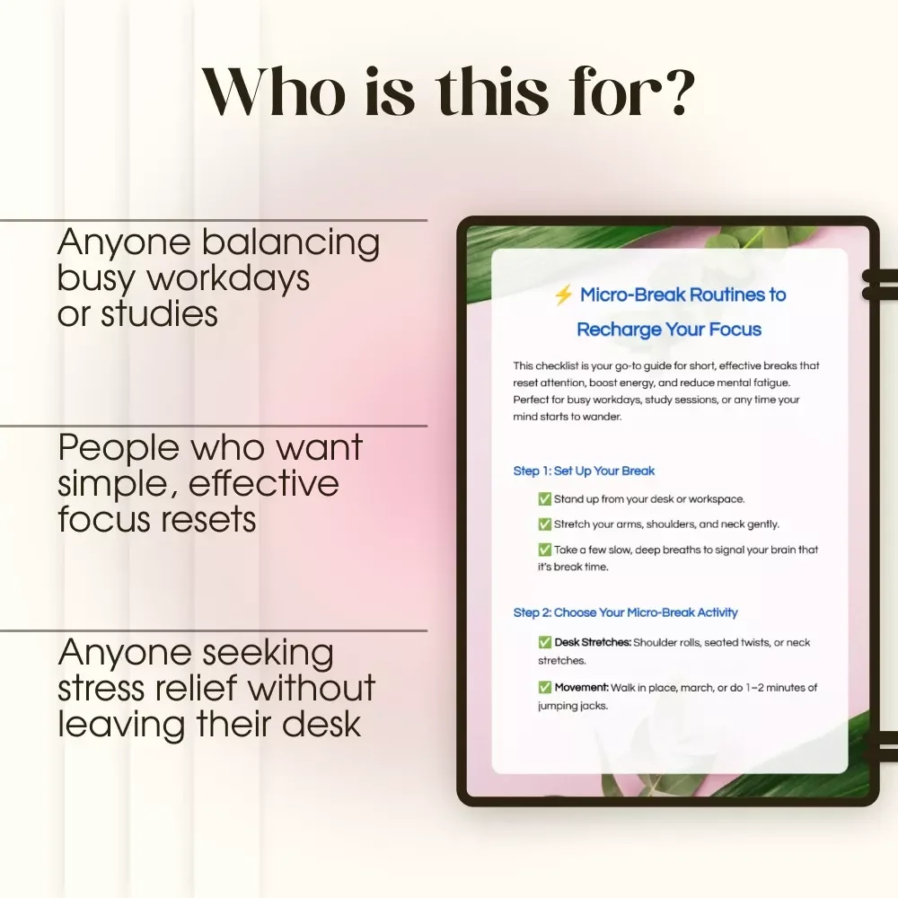 Micro-Break Routines to Recharge Your Focus | Digital Checklist for Resetting Attention, Boosting Energy & Reducing Fatigue | Micro-Break Routines to Reset Attention