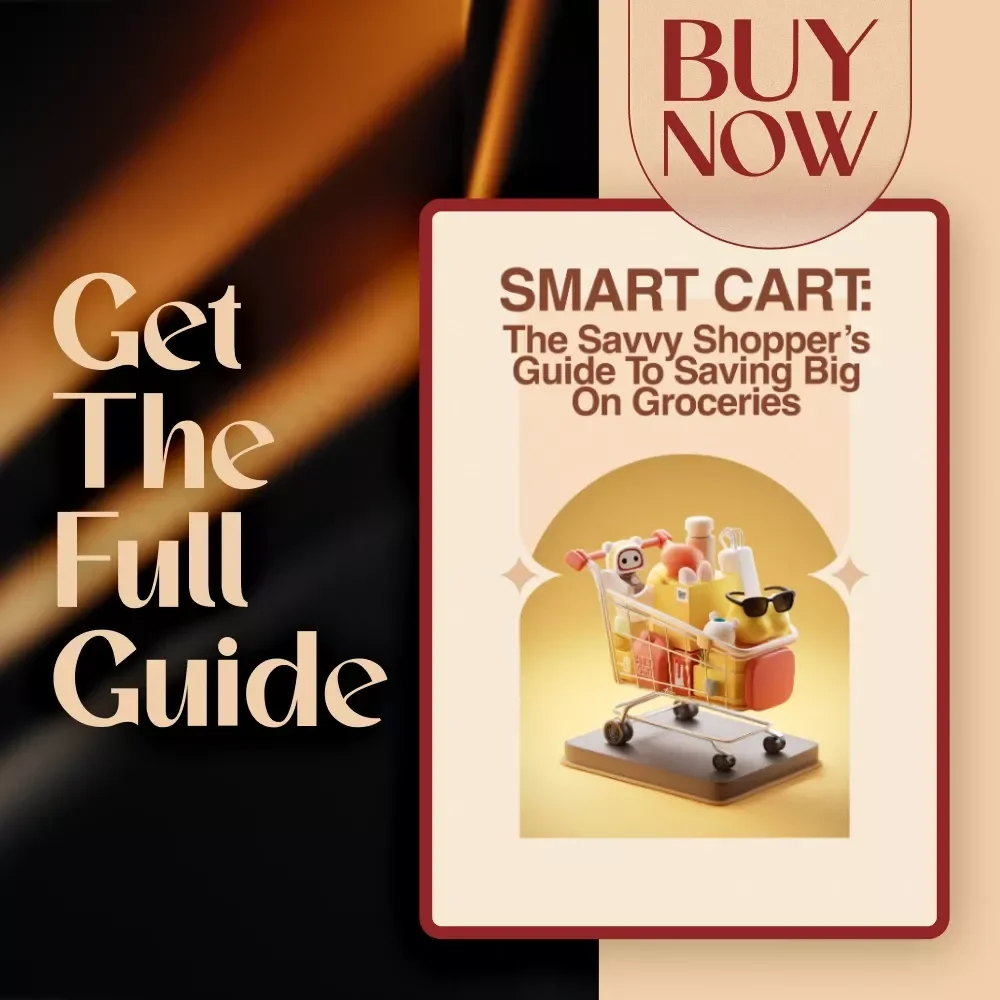 Smart Cart: The Savvy Shopper’s Guide to Saving Big on Groceries – Digital Guide | How to Save Money Food Shopping eBook | Budget Meal Planner & Grocery Checklist