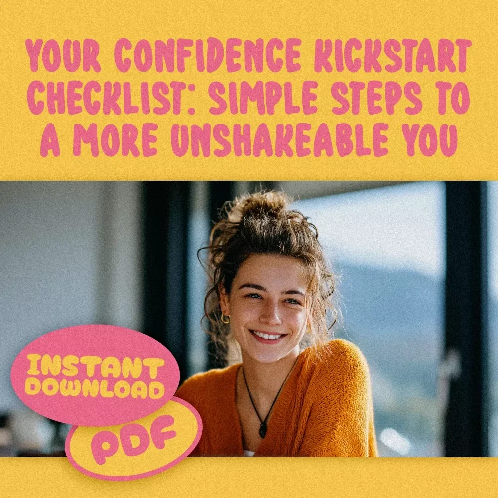 Your Confidence Kickstart Checklist: Simple Steps to a More Unshakeable You | Confidence Building Exercises | Digital Download PDF