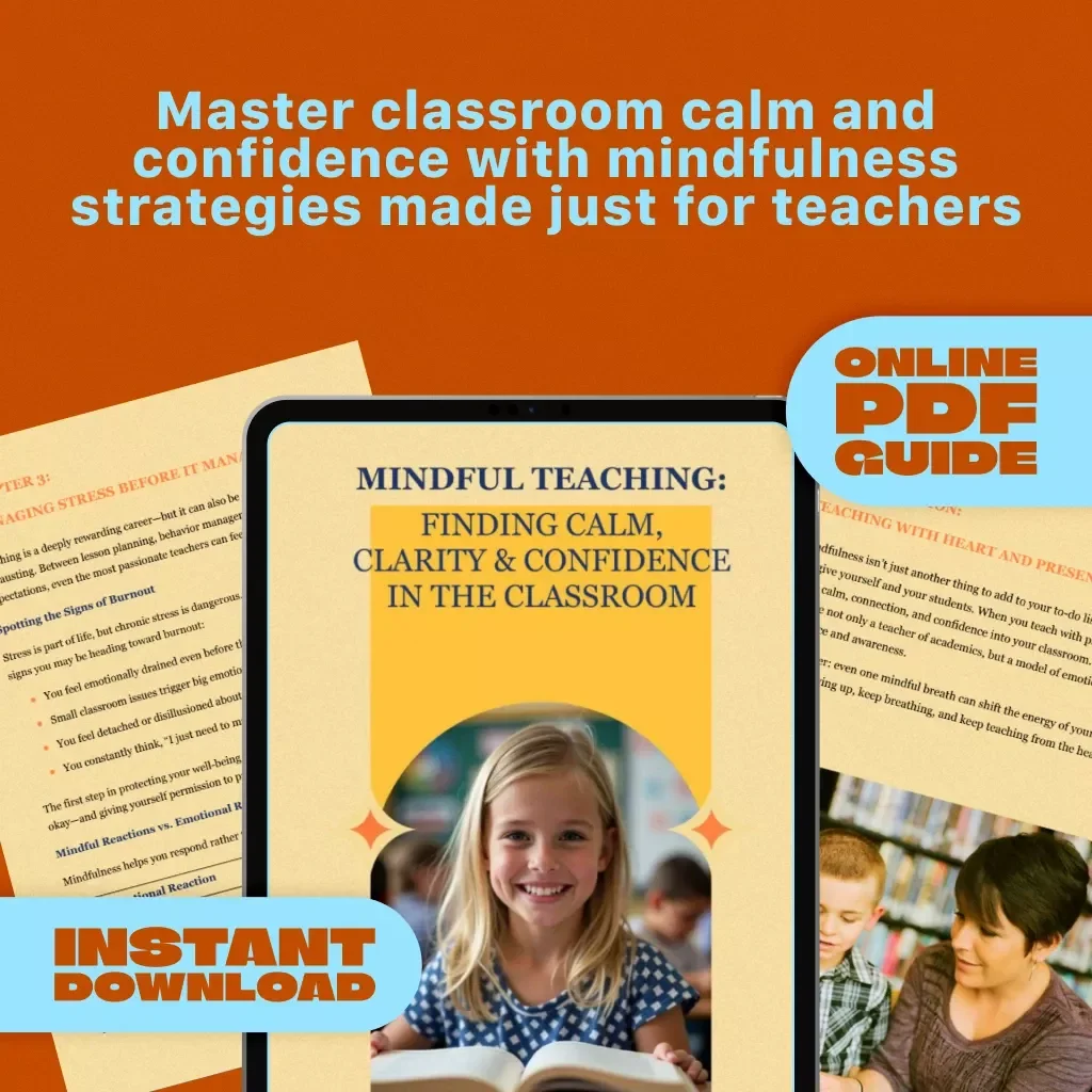Mindful Teaching: Finding Calm, Clarity, and Confidence in the Classroom | Mindfulness for Teachers Guide | Stress Relief for Educators eBook