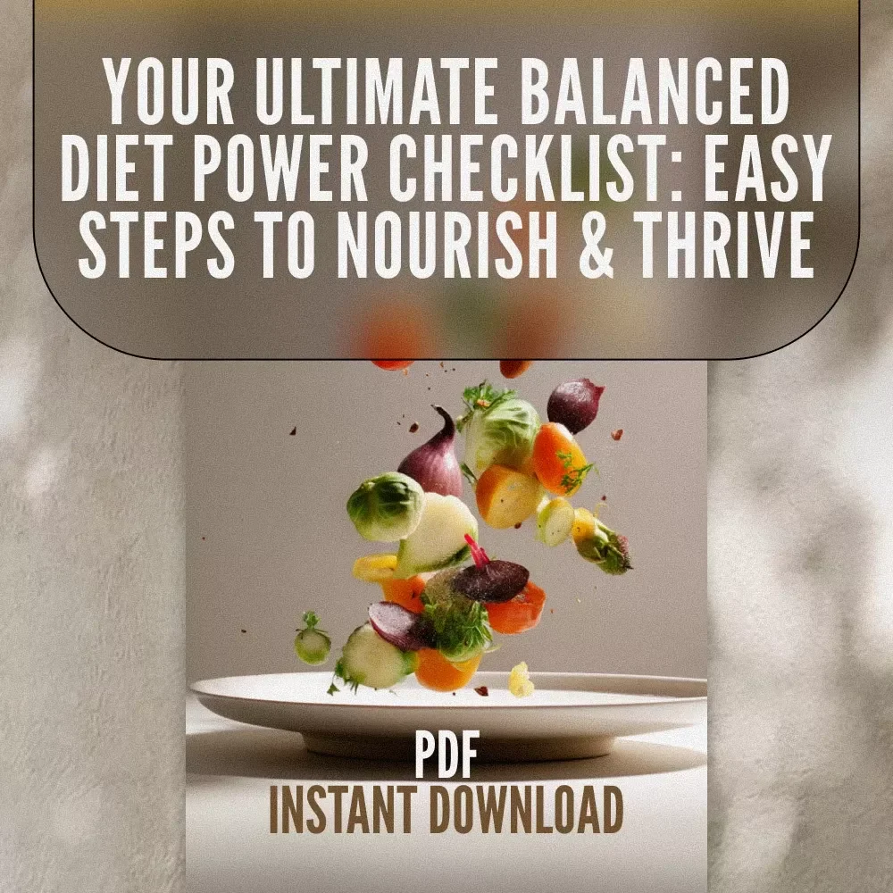 Your Ultimate Balanced Diet Power Checklist: Easy Steps to Nourish & Thrive | Healthy Balanced Diet Printable Guide for Wellness & Nutrition | Digital Download