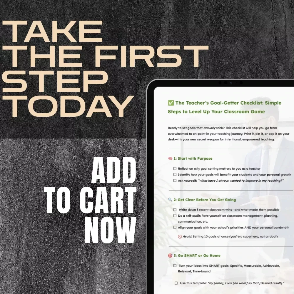 The Teacher’s Goal-Getter Checklist: Simple Steps to Level Up Your Classroom Game | Goal Setting for Teachers | Printable PDF for Intentional Teaching