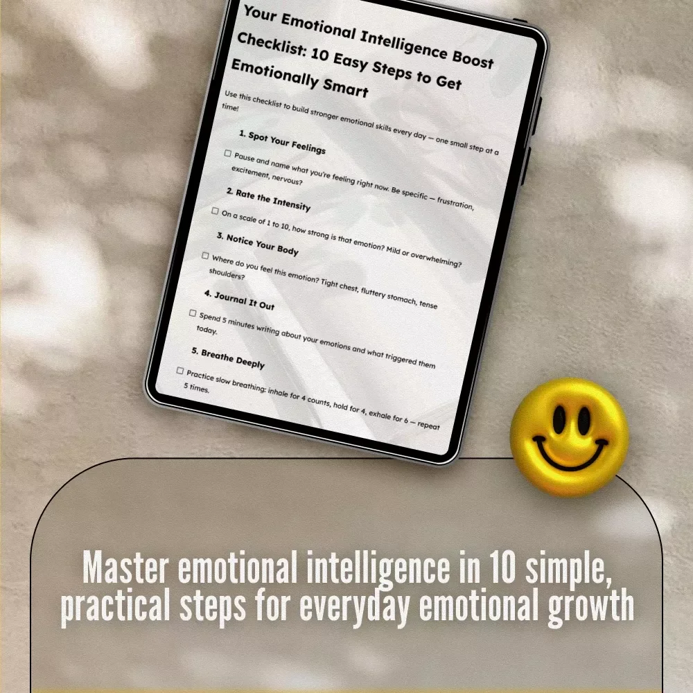Your Emotional Intelligence Boost Checklist: 10 Easy Steps to Get Emotionally Smart | How to Work on Emotional Intelligence | Digital Self-Growth PDF