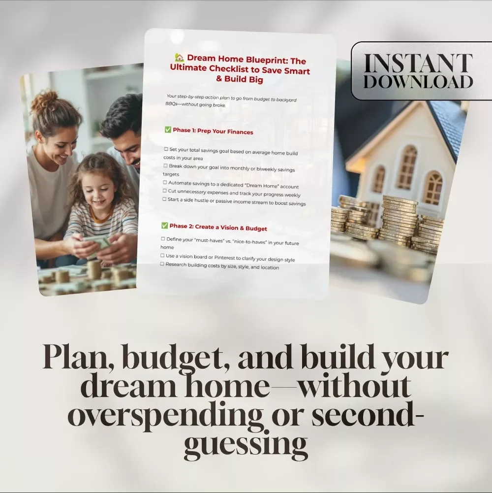 Dream Home Blueprint: The Ultimate Checklist to Save Smart & Build Big | Budgeting Guide to Save Money to Build a House | Printable Home Building Planner PDF