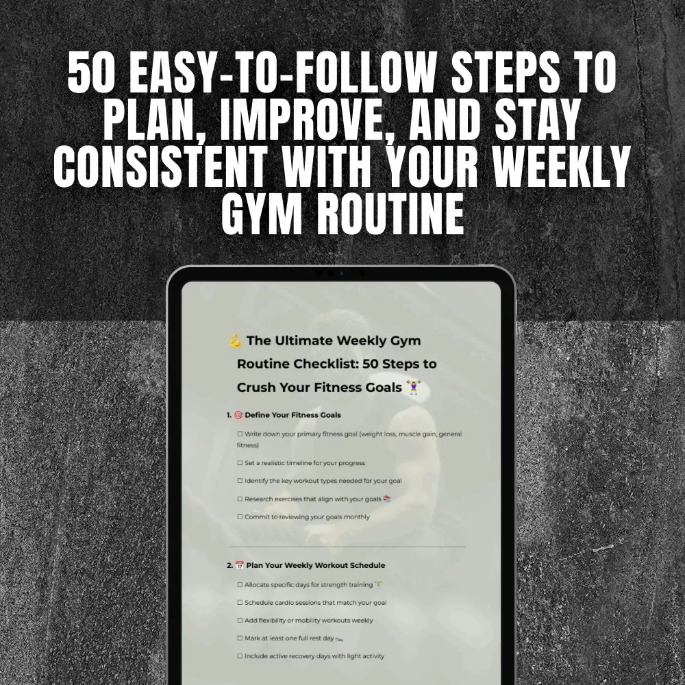 The Ultimate Weekly Gym Routine Checklist: 50 Steps to Crush Your Fitness Goals | Digital Download for Workout Planning, Fitness Progress & Gym Motivation