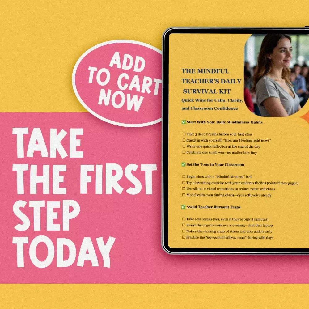 The Mindful Teacher’s Daily Survival Kit | Mindfulness for Teachers Checklist, Daily Habits, Calm Classroom eBook PDF