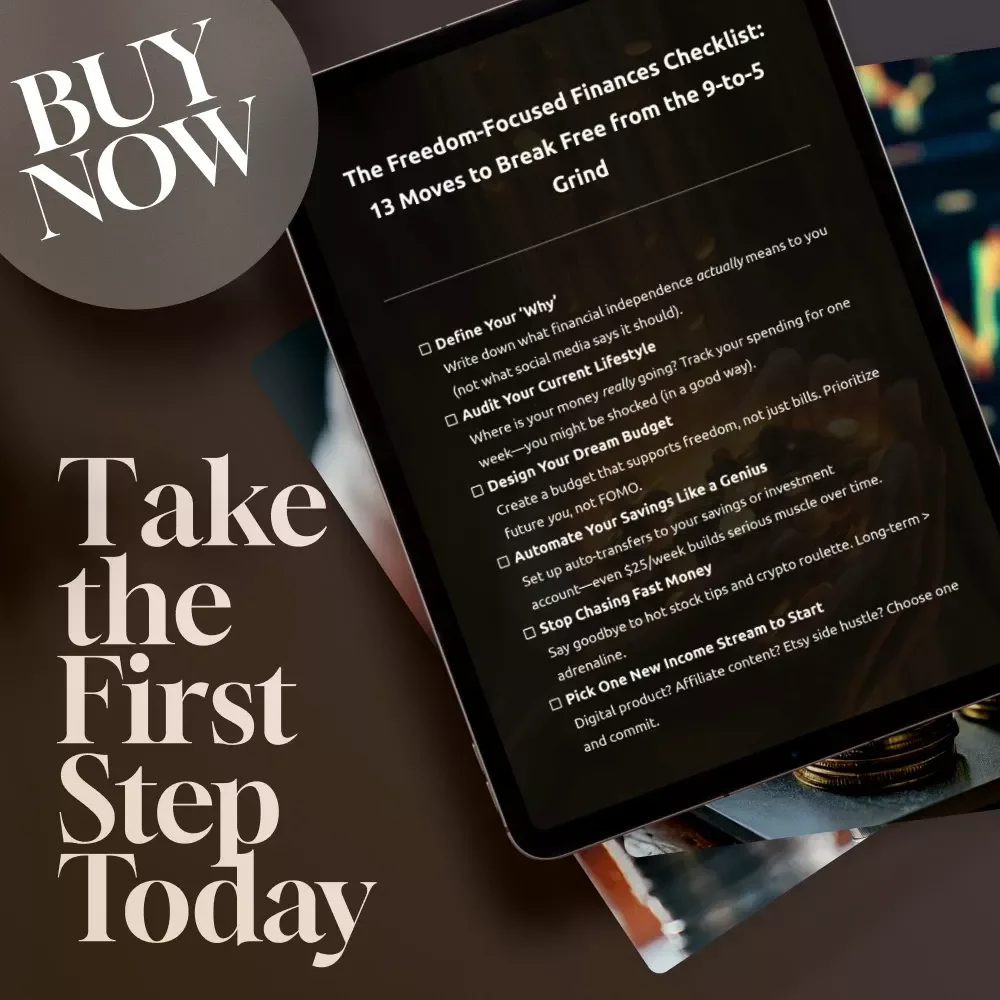 The Freedom-Focused Finances Checklist: 13 Moves to Break Free from the 9-to-5 Grind | Digital Download for Financial Independence | Things I Did Differently to Become Financially Independent