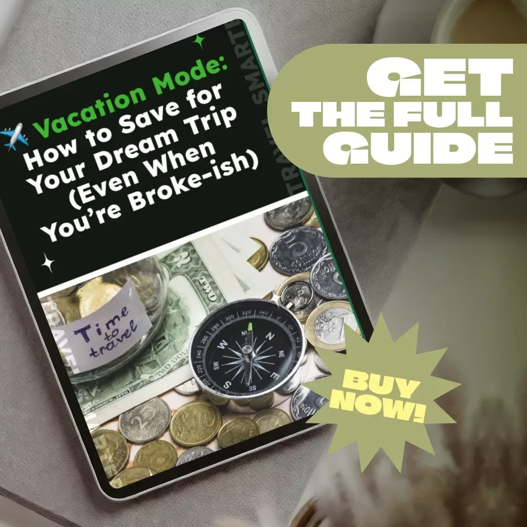 Vacation Mode: How to Save for Your Dream Trip (Even When You’re Broke-ish) | Guide to How to Save for a Vacation on a Tight Budget