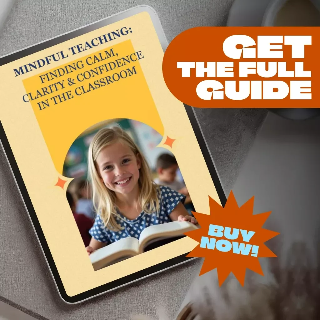 Mindful Teaching: Finding Calm, Clarity, and Confidence in the Classroom | Mindfulness for Teachers Guide | Stress Relief for Educators eBook