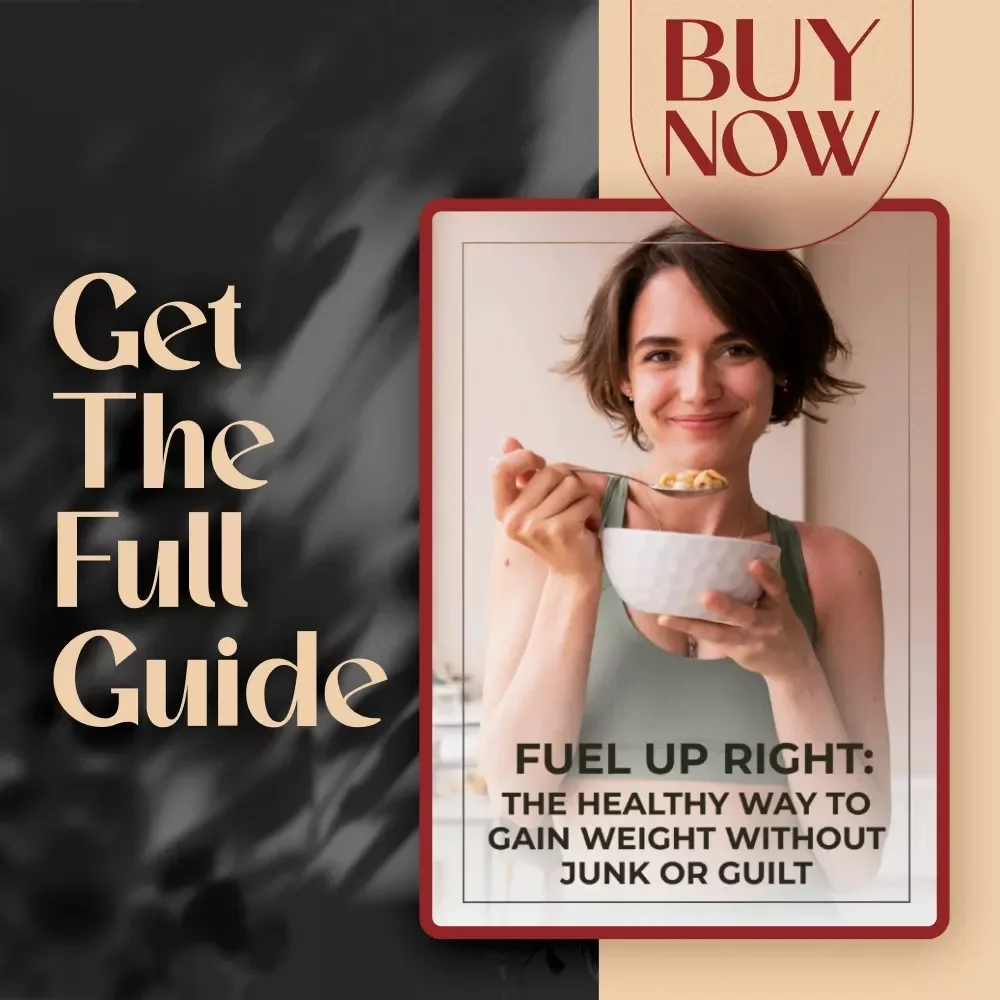 Fuel Up Right: The Healthy Way to Gain Weight Without Junk or Guilt | Guide for How to Gain Weight Healthily | Digital eBook for Smart Weight Gain