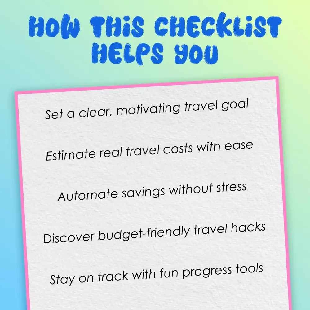 “From Broke to Boarding Pass” – Your Dream Trip Savings Checklist | How to Save for a Vacation on a Tight Budget | Digital Travel Budgeting Guide