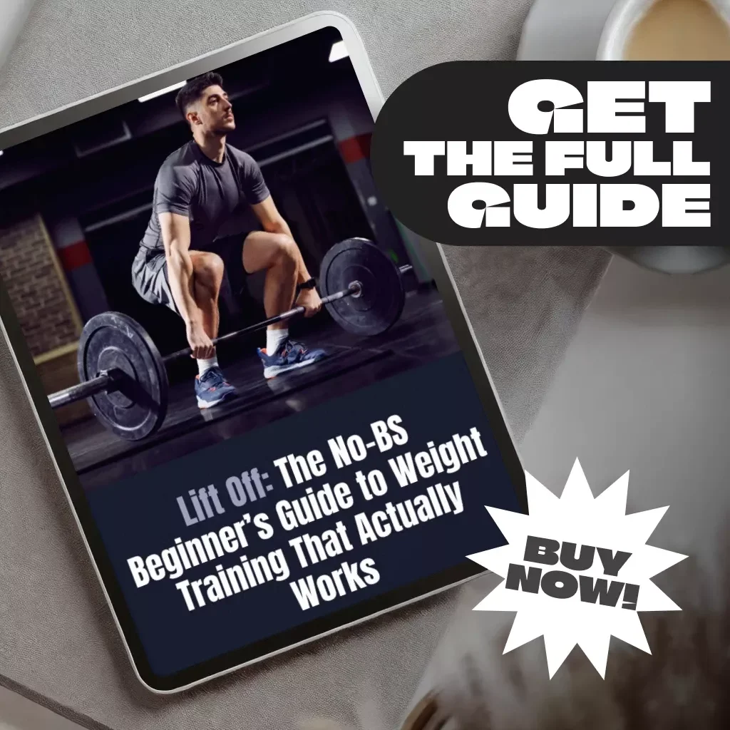Lift Off: The No-BS Beginner’s Guide to Weight Training That Actually Works | Digital Beginner Weight Training Routine Guide for Men & Women
