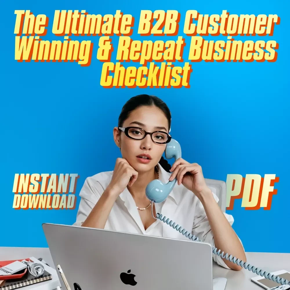 The Ultimate B2B Customer Winning & Repeat Business Checklist | A B2B Guide to Winning New Customers and Repeat Business | Digital Download PDF for Entrepreneurs & Sales Teams