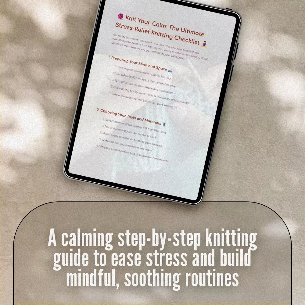 The Ultimate Stress-Relief Knitting Checklist | Knitting and Stress Reduction Guide | Digital Download Checklist for Calm & Relaxation