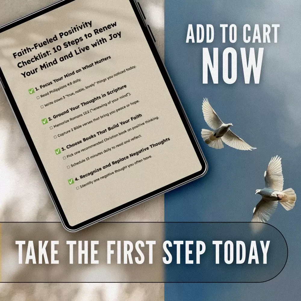 Faith-Fueled Positivity Checklist: 10 Steps to Renew Your Mind and Live with Joy | Christian Books on Positive Thinking | Scripture-Based Digital Download