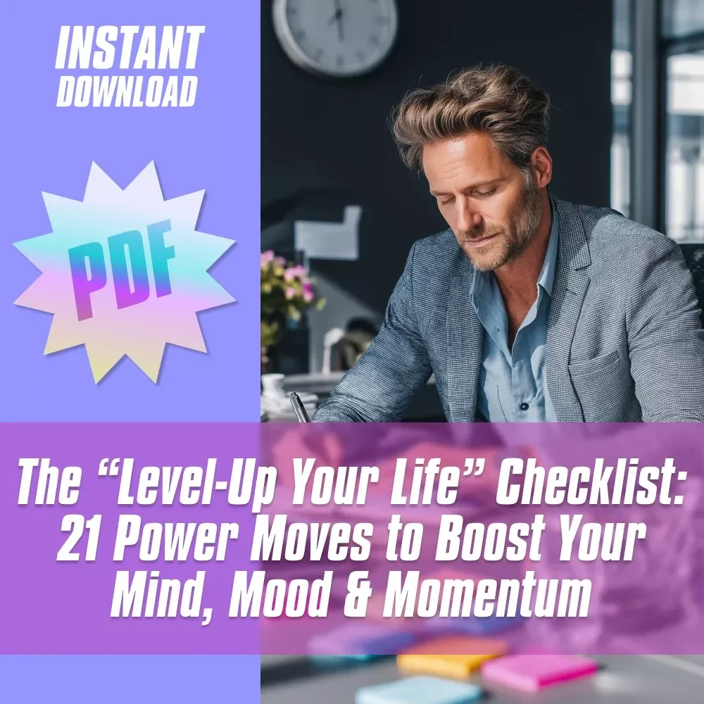 The “Level-Up Your Life” Checklist: 21 Power Moves to Boost Your Mind, Mood & Momentum – Self Improvement Activities Digital Download, Wellness Productivity Printable, Personal Growth PDF