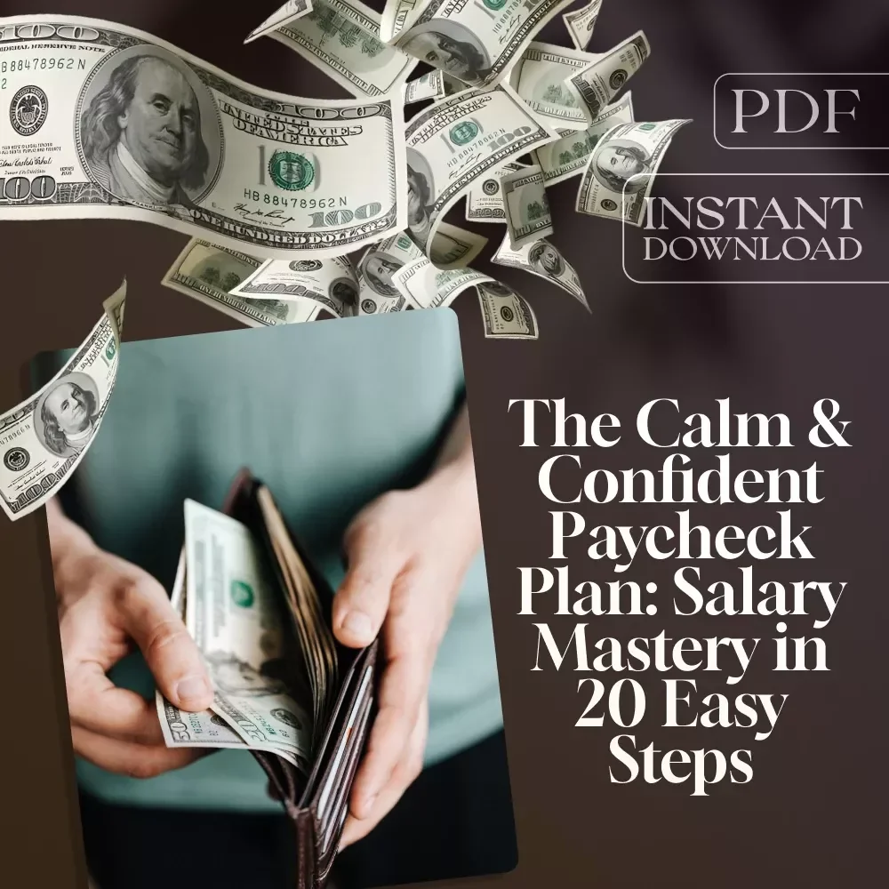 The Calm & Confident Paycheck Plan: Salary Mastery in 20 Easy Steps | Printable Checklist for Budgeting, Saving, and How to Manage Your Salary and Save