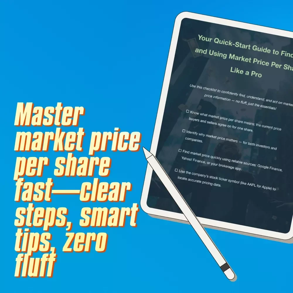 Your Quick-Start Guide to Finding and Using Market Price Per Share Like a Pro | Digital Checklist for Beginners | How to Find Market Price Per Share Fast