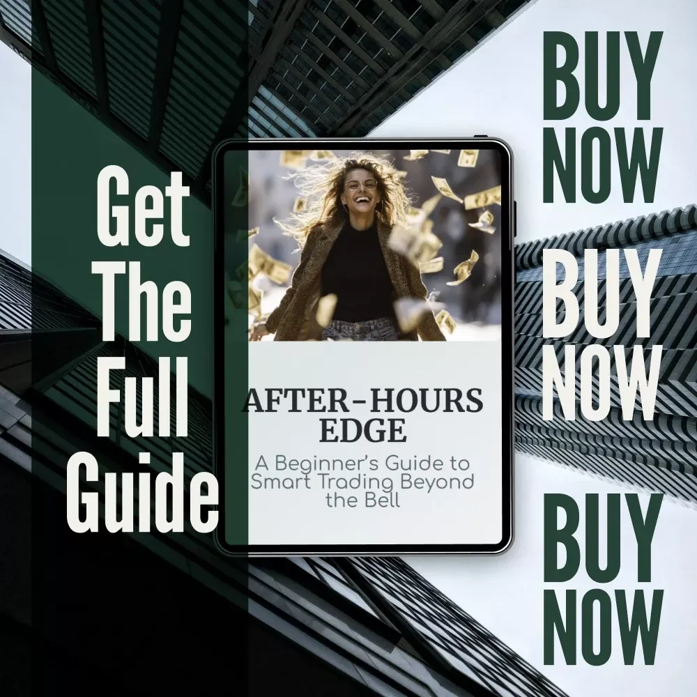 After-Hours Edge: A Beginner’s Guide to Smart Trading Beyond the Bell | How to Trade After Hours | Digital Download Guide for New Traders