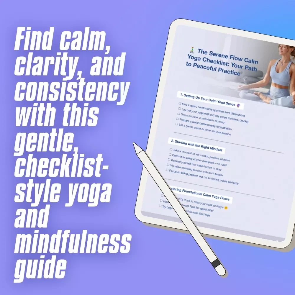 The Serene Flow Calm Yoga Checklist: Your Path to Peaceful Practice | Calm Yoga Digital Download, Printable Wellness Guide, Mindfulness & Breathwork Routine