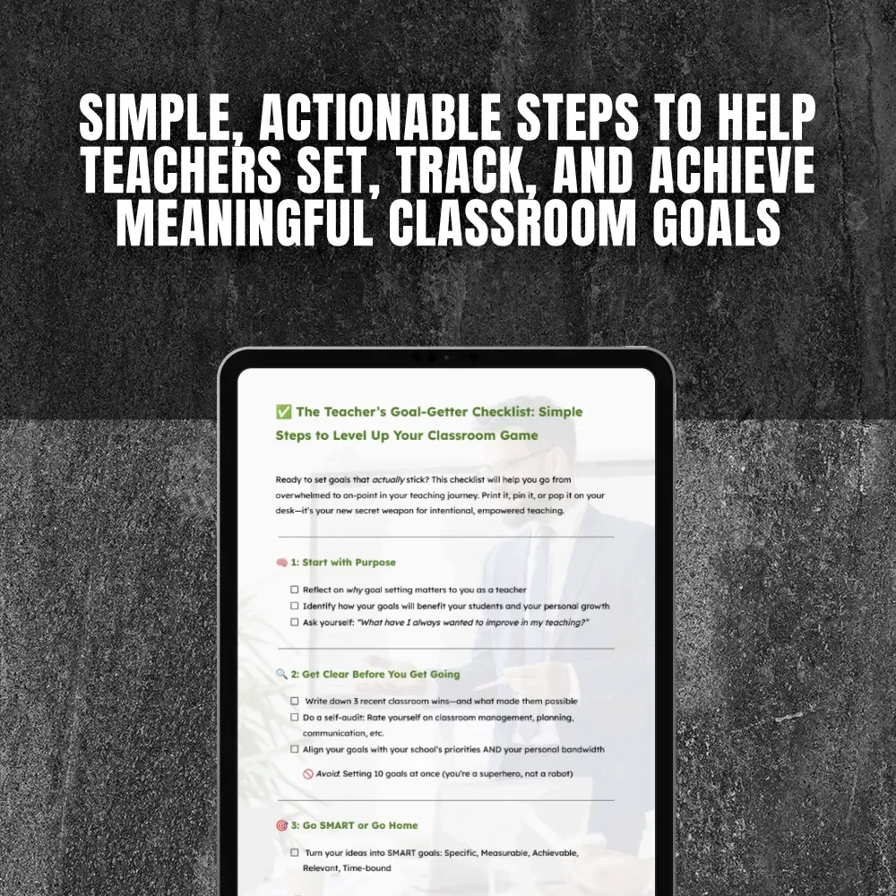 The Teacher’s Goal-Getter Checklist: Simple Steps to Level Up Your Classroom Game | Goal Setting for Teachers | Printable PDF for Intentional Teaching