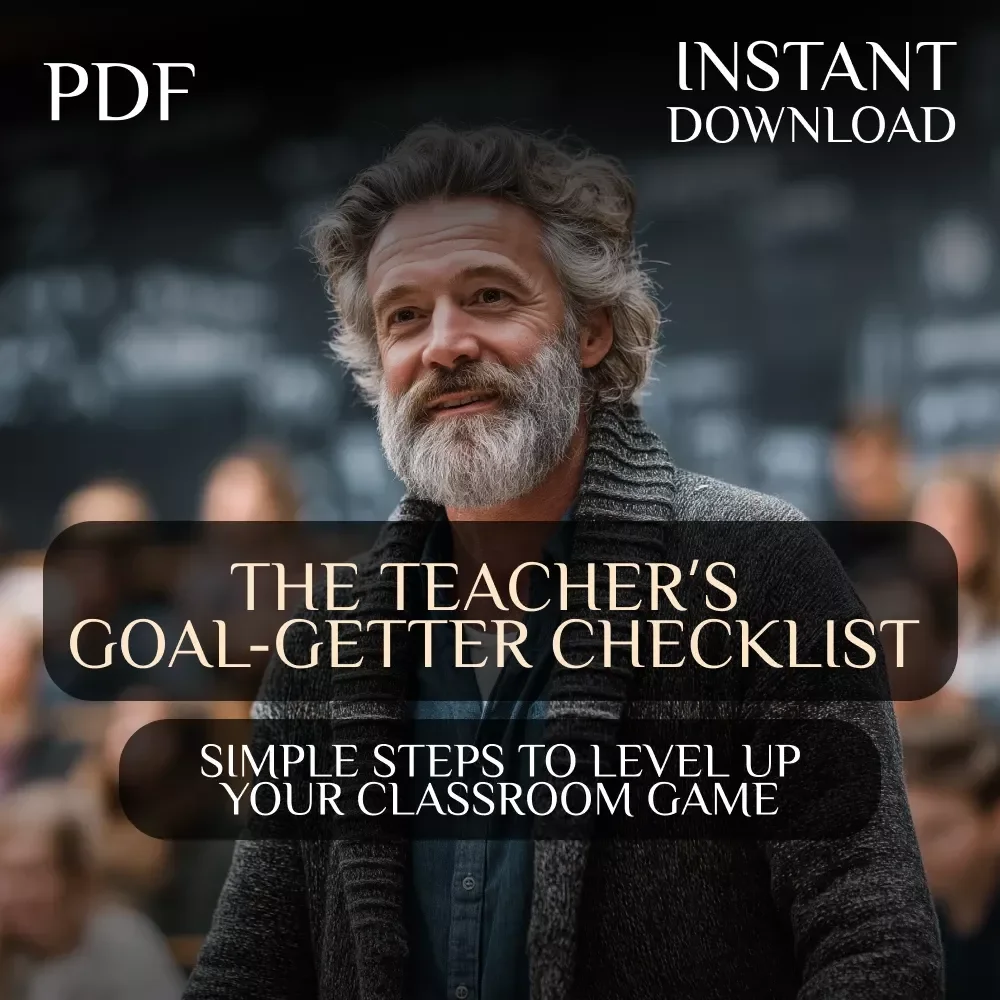 The Teacher’s Goal-Getter Checklist: Simple Steps to Level Up Your Classroom Game | Goal Setting for Teachers | Printable PDF for Intentional Teaching