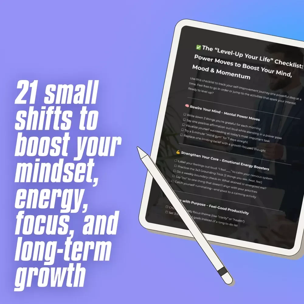 The “Level-Up Your Life” Checklist: 21 Power Moves to Boost Your Mind, Mood & Momentum – Self Improvement Activities Digital Download, Wellness Productivity Printable, Personal Growth PDF