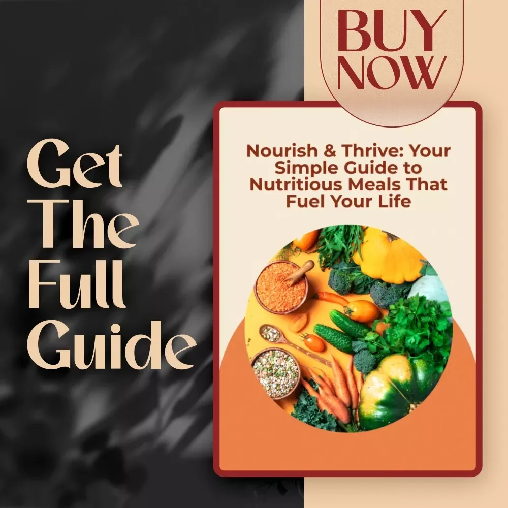 Nourish & Thrive: Your Simple Guide to Nutritious Meals That Fuel Your Life | Digital Guide for Healthy Eating, Meal Prep, and Balanced Nutrition PDF
