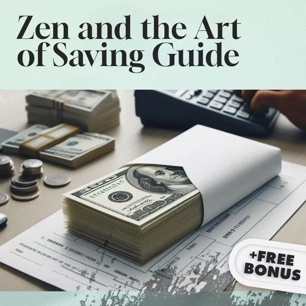 Zen and the Art of Saving: The Japanese Way to Build Wealth with Grace and Simplicity | Japanese Way to Save Money eBook | Minimalist Budgeting Digital Guide
