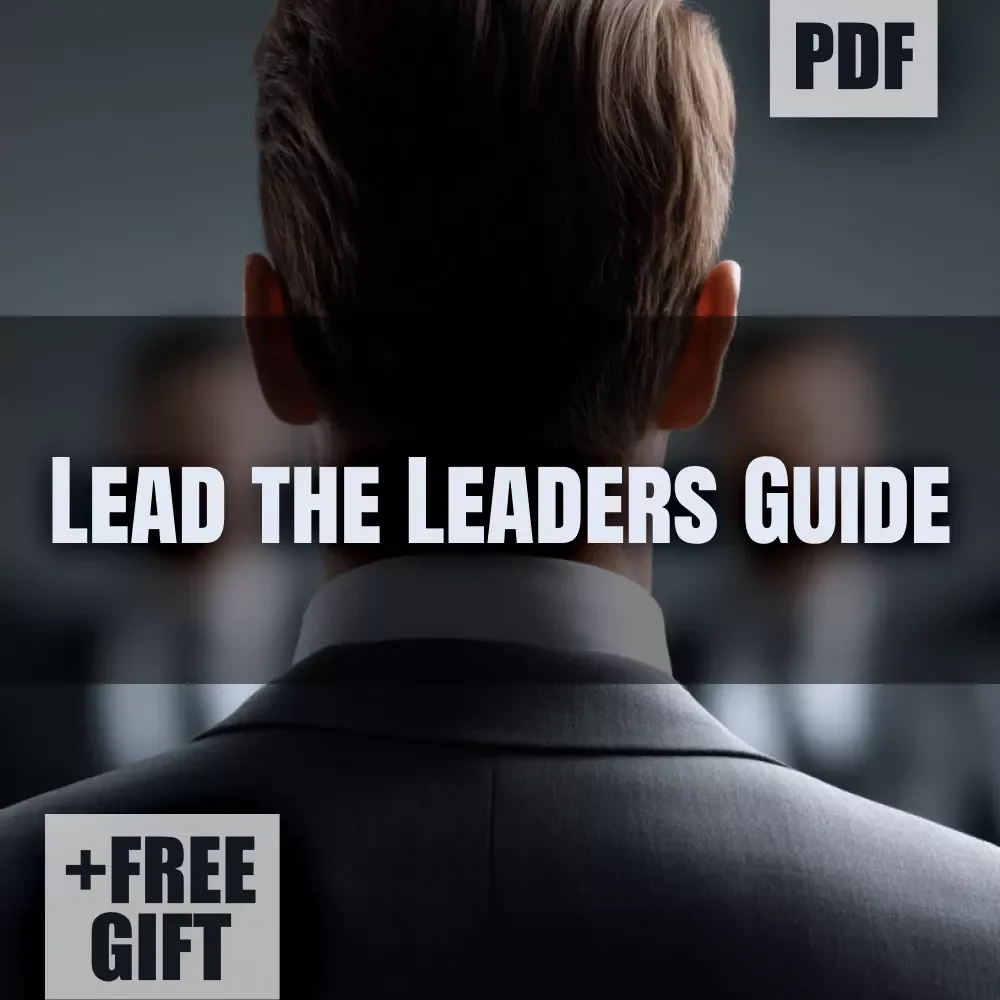Lead the Leaders: Mastering the Art of Influence, Vision & Empowerment | How to Be a Leader of Leaders Guide | Leadership Development eBook