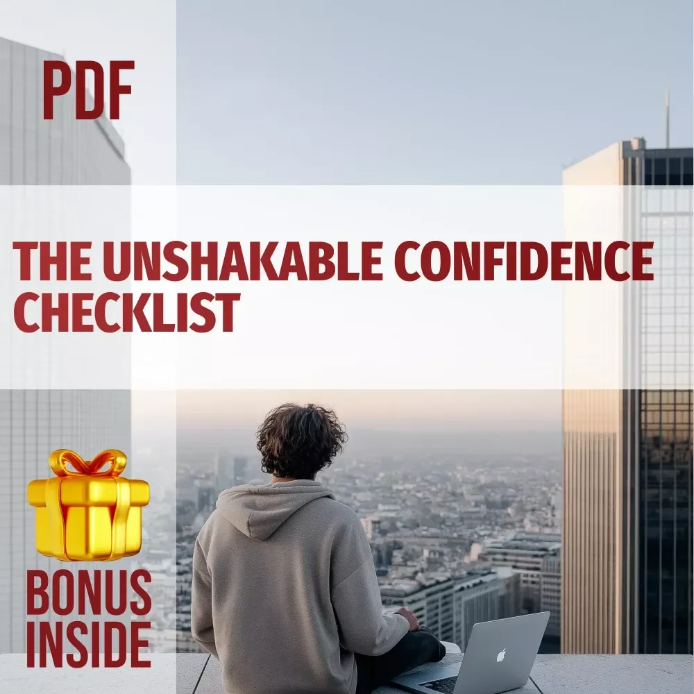 The Unshakable Confidence Checklist: Your Daily Steps to Feeling Bold and Ready | Digital Download for How to Build Confidence | Self-Growth Checklist