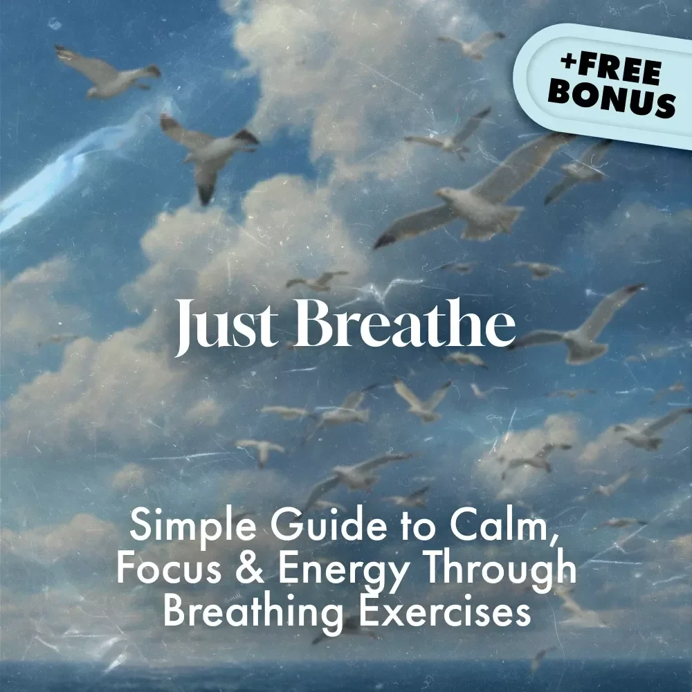 Just Breathe: A Simple Guide to Calm, Focus & Energy Through Breathing Exercises | Digital Download Breathing Exercise Guide for Stress Relief, Focus, and Energy